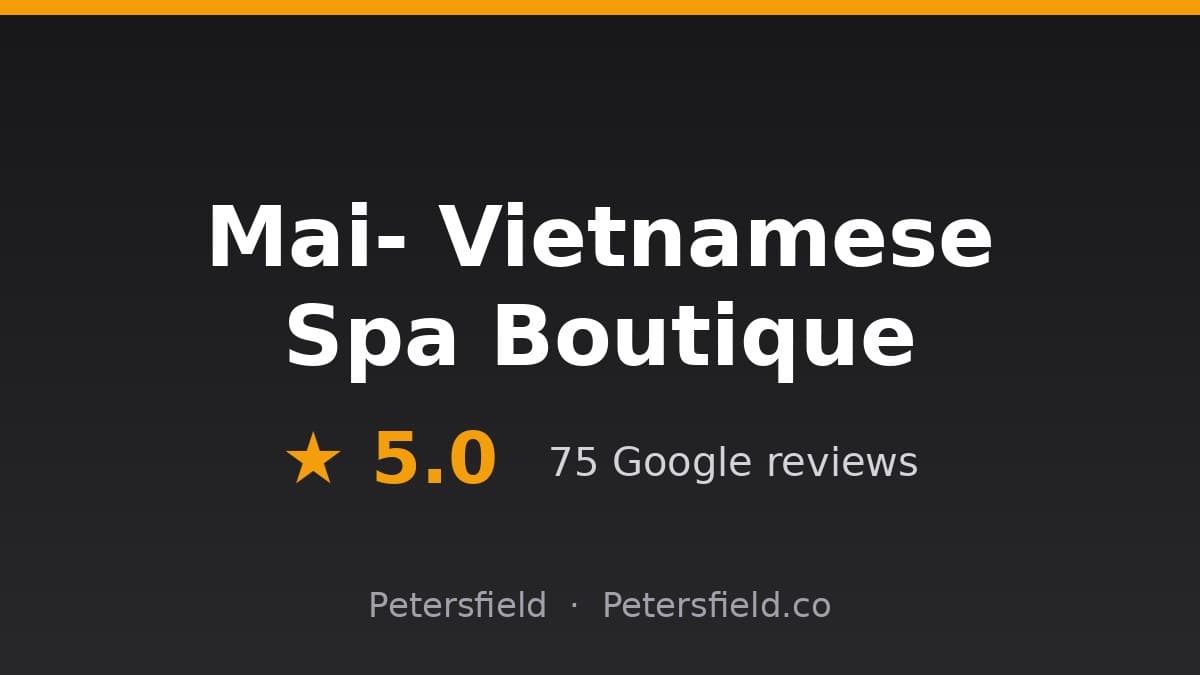 Mai- Vietnamese Spa Boutique, Petersfield: 5.0 stars on Google