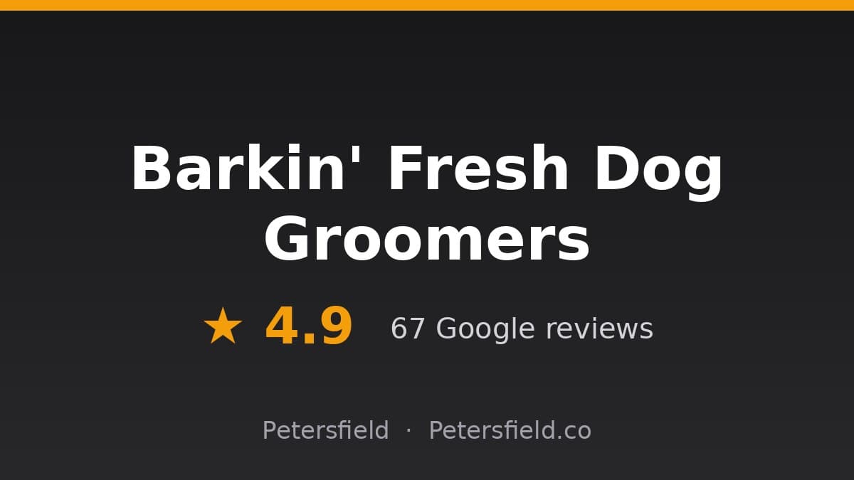 Barkin' Fresh Dog Groomers, Petersfield: 4.9 stars on Google